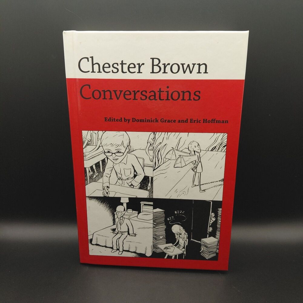 Chester Brown : Conversations, Hardcover by Grace, Dominick (EDT); Hoffman, E...